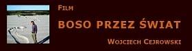 Boso przez świat, Wojciech Cejrowski. Boso  - obejrzyj bezpośrednio ze strony internetowej!