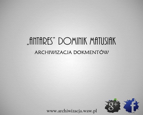 #antares #archiwizacja #dokumentów #niszczenie #przechowalnictwo #warszawa